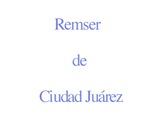 Remser de Ciudad Juárez