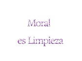 Moral es Limpieza